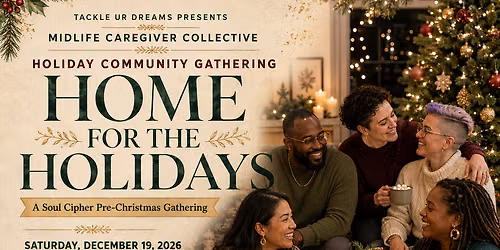 Home for the Holidays: A Soul Cipher Pre-Christmas Gathering
