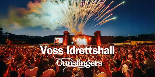 GUNSLINGERS - VOSS IDRETTSHALL 2026
