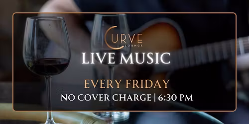 Fine Nights & Live Notes: Fridays at Curve Lounge