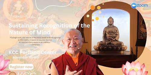 Ringu Tulku Rinpoche: Sustaining Recognition of the Nature of Mind