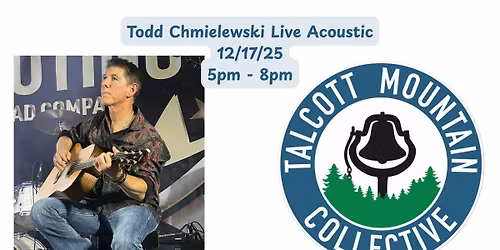 Todd Chmielewski Live Acoustic at Talcott Mountain Collective