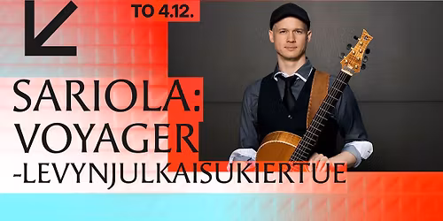 SARIOLA: VOYAGER -LEVYNJULKAISUKIERTUE