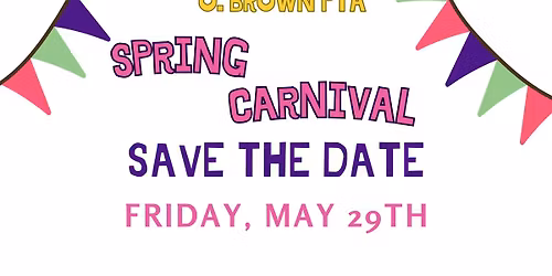O. Brown PTA Spring Carnival