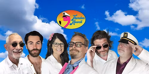 Thurston Howell \u2013 A Premier Yacht Rock Spectacular! @ The Ocean Mist