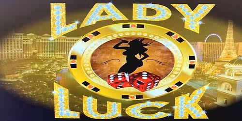 Rock N Roll with Lady Luck!