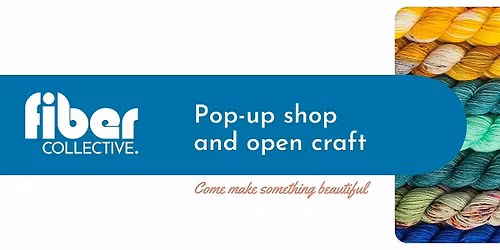 Fiber Collective Pop-Up: Yarn, Supplies & Hands-On Instruction