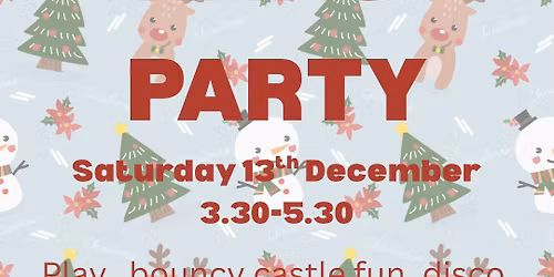 SOLD OUT Christmas party + Santa - booking essential 