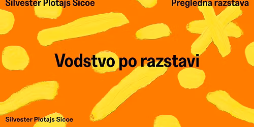 VODSTVO PO RAZSTAVI: Kako sanjati nazaj? | pregledna razstava | 26. 3. 2026, 17.00