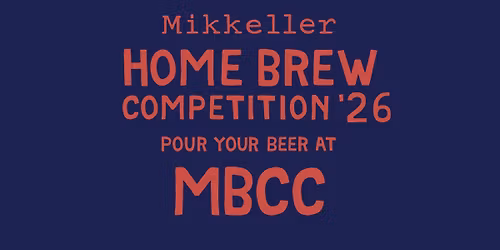 Mikkeller Home Brew Competition - Pour your beer at MBCC 2026