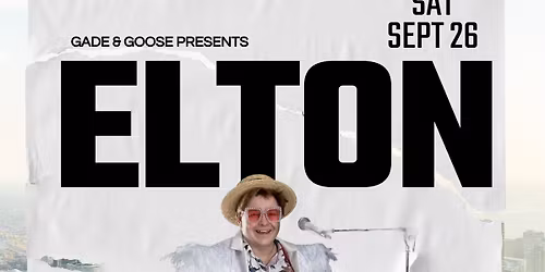 Elton John Tribute @ The Gade & Goose