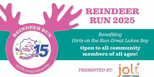 Reindeer Run Benefiting GOTR Great Lakes Bay & Girls on the Run 5K Presented by Jolt Credit Union