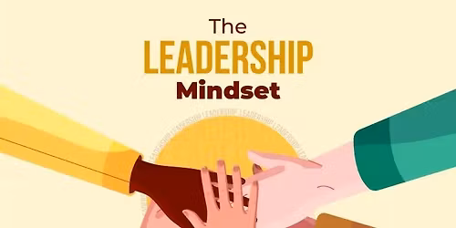 May Monthly Meeting: The Leadership Mindset