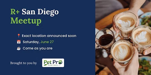 \u2615\ud83d\udc3e Let's connect over coffee, R+ San Diego!