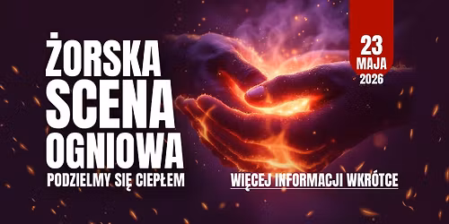 5. \u017borska Scena Ogniowa - Podzielmy si\u0119 ciep\u0142em