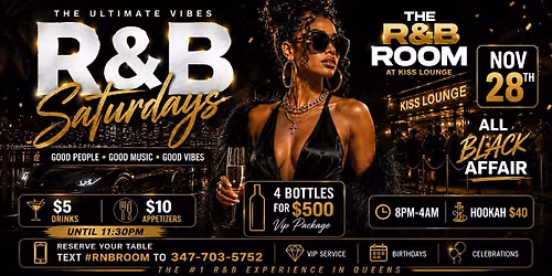R&B Saturdays All black affair  ( The Sexiest R&B Party in Queens )