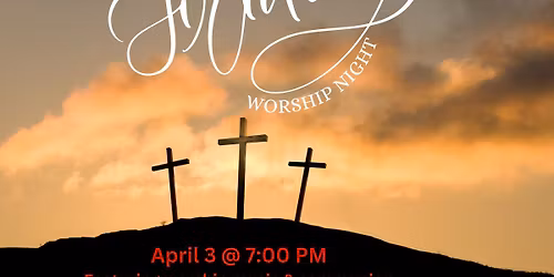 Good Friday Worship Night
