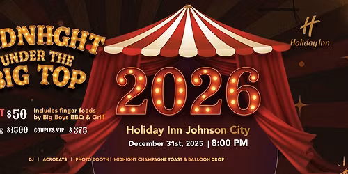 Midnight Under the Big Top \u2013 Holiday Inn Johnson City NYE Party