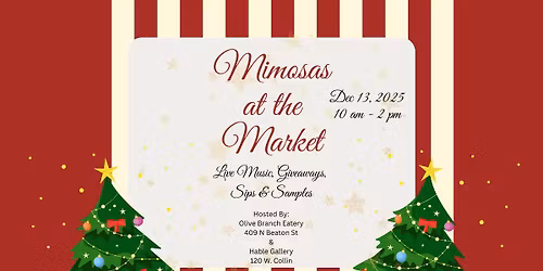 Mimosas at the Market - Co-Hosted by Olive Branch Eatery & Hable Gallery
