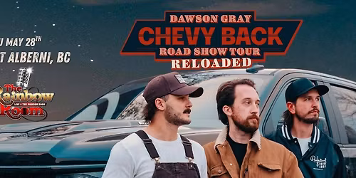 Dawson Gray \/ Chevy Back \/ Road Show Tour RELOADED