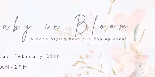 Baby In Bloom - Boutique Pop Up event