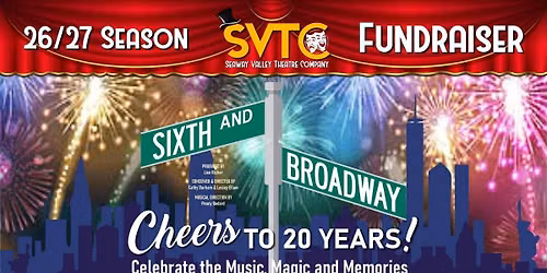The SVTC Presents "Sixth and Broadway: Cheers to 20 Years!"