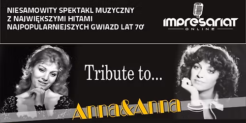 Bydgoszcz: Anna&Anna koncert fabularyzowany