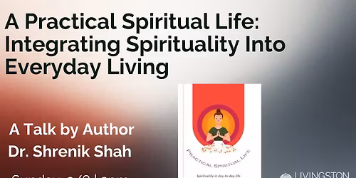 A Practical Spiritual Life: Integrating Spirituality into Everyday Living