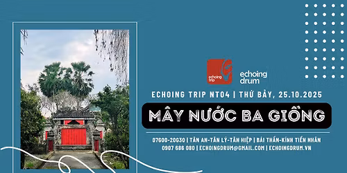 Echoing Trip NT 04 | M\u00e2y N\u01b0\u1edbc Ba Gi\u1ed3ng 25.10