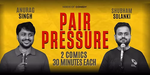 Pair Pressure : A Standup Comedy Lineup Show