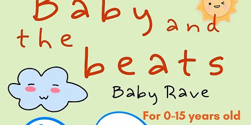 Baby and the Beats - Baby Rave by Blow Water *SOLD OUT*