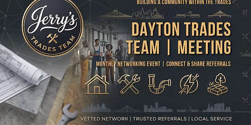 Trades Team Networking Meeting - Dayton Branch