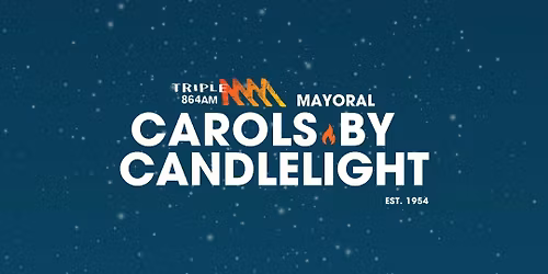 The Triple M Mayoral Carols by Candlelight