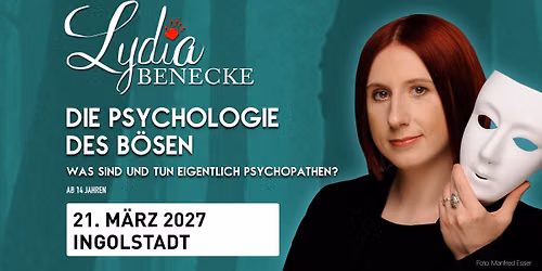 Ingolstadt - Lydia Benecke - Die Psychologie des Bösen