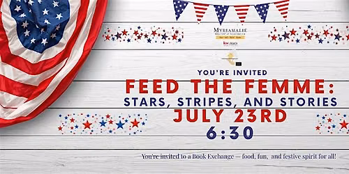 Feed the Femme: Stars, Stripes, and Stories