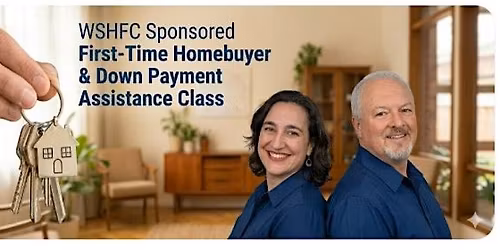 WSHFC Sponsored First-Time Homebuyer & Down Payment Assistance Class