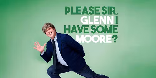 Glenn Moore - Please Sir, Can I Have Some Moore?
