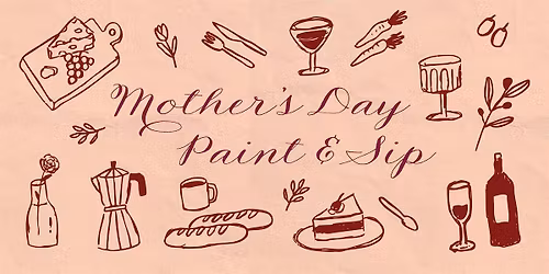 Mother's Day Paint and Sip by Amores Catering and Crudo Creates