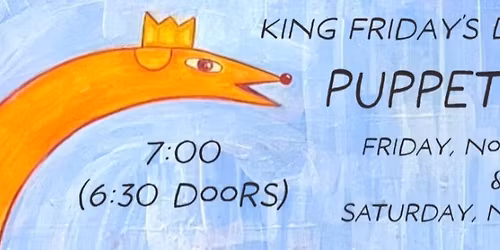 King Friday's Dungeon Puppet Slam
