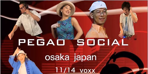 11\/14 (\u571f) PEGAO SOCIAL @voxx