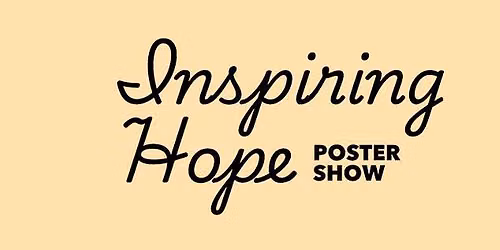 Inspiring Hope Poster Show 2026