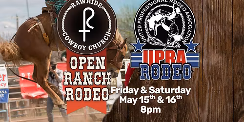 Rawhide Open Ranch Rodeo & UPRA Rodeo