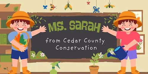 Ms. Sarah from Cedar County Conservation