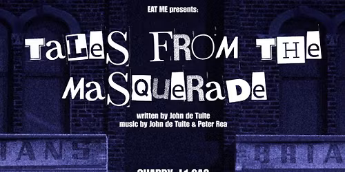 EAT ME presents: Tales of the Masquerade