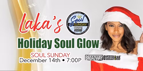 Soul Sunday with Laka: Holiday Soul Glow