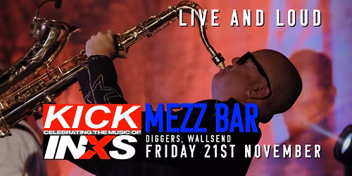 KICK - INXS SHOW: LIVE IN THE MEZZ BAR
