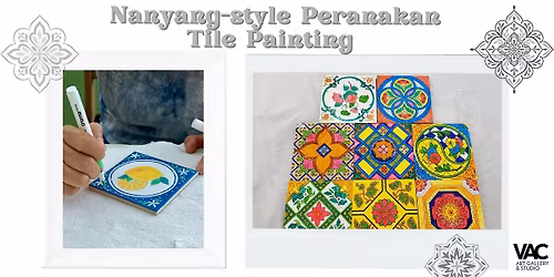Nanyang-style Peranakan Tile Painting (Sat & Sun) - Art Workshop \u5357\u6d0b\u98ce\u683c\u5a18\u60f9\u74f7\u7816\u5f69\u7ed8