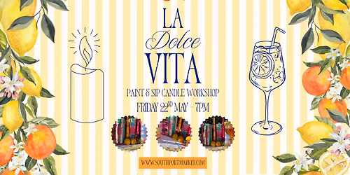 La Dolce Vita - Sip & Paint Candle Workshop