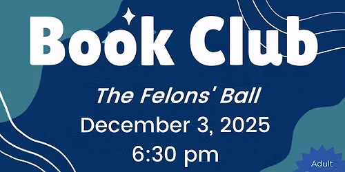 Book Club: The Felons' Ball