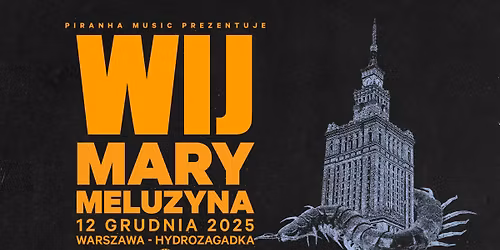 Wij, Mary, Meluzyna \u2022 12.12 \u2022 Warszawa, Hydrozagadka