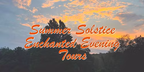 Summer Solstice Enchanted Evening Tours of Ringwood Manor